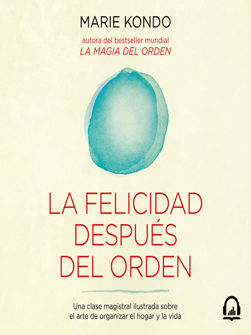 Title details for La felicidad después del orden by Marie Kondo - Available